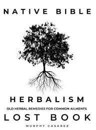 Native Old Herbal Remedies For