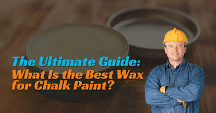What Is The Best Wax For Chalk Paint A