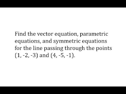 Vector Equation Parametric Equations