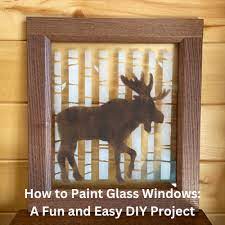 How To Paint Glass Windows A Fun And
