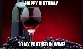 30 Happy Birthday Wine Memes To Help