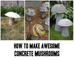 How To Make Awesome Concrete Mushrooms