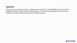 Calorimeter Contains 1 500 Kg Of Water