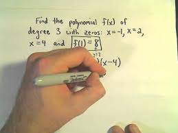 A Polynomial Given Zeros Roots Degree