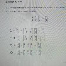 Use Inverse Matrices To Find The