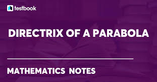 Directrix Of A Parabola Definition