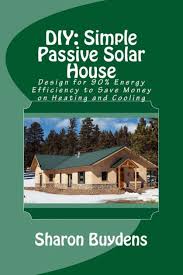 Diy Simple Passive Solar House Design