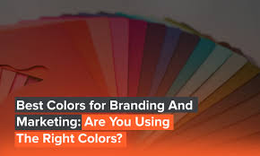 Best Colors For Branding And Marketing