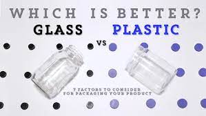 Glass Vs Plastic 7 Factors To Consider
