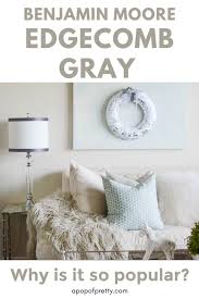 Edgecomb Gray Benjamin Moore Why I