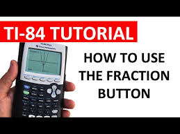 Using The Fraction On On A Ti 84
