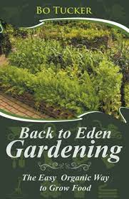 Back To Eden Gardening The Easy