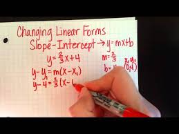 Changing Linear Forms Slope Intercept