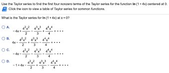 Solved Use The Taylor Series To Find