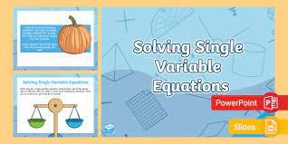 Single Variable Equations Powerpoint