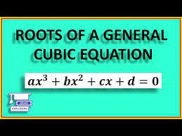 Roots Of The General Cubic Equation