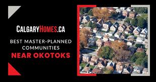 Master Planned Communities In Okotoks