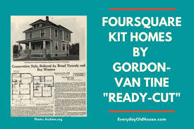 Foursquare Kit Homes By Gordon Van Tine