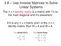 Use Inverse Matrices To Solve Linear