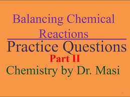 Balancing Chemical Reactions Practice