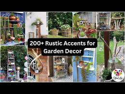 200 Rustic Garden Decoration Ideas