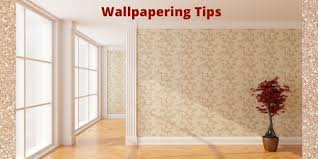 Wallpapering Tips For Your Home Decor