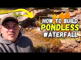 How To Build A Pondless Waterfall