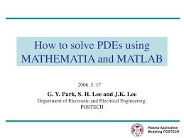 Solve Pdes Using Mathematia And Matlab