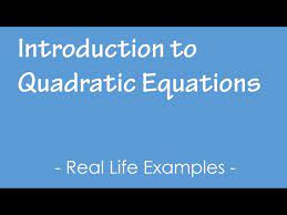 Introduction To Quadratic Equations