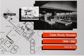 Case Study Houses 1945 1962 Esther