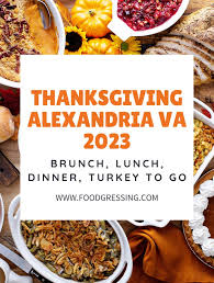 Thanksgiving Alexandria Va 2023 Dinner