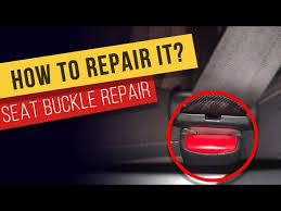 How To Repair Seat Belt Buckle
