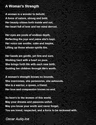 a woman s strength poem by oscar auliq ice