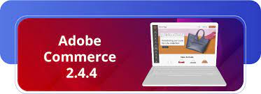 Adobe Commerce 2 4 4 Moving Above And