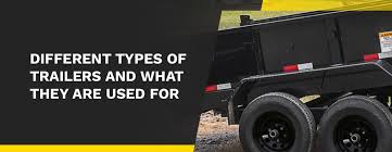Diffe Types Of Trailers And What