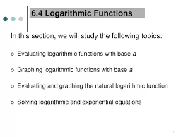 6 4 Logarithmic Functions Powerpoint
