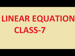 Class 7 Linear Equation