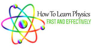 How To Learn Physics Fast And