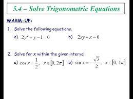 5 4 Solve Trigonometric Equations