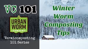 Winter Vermicomposting How To Keep A