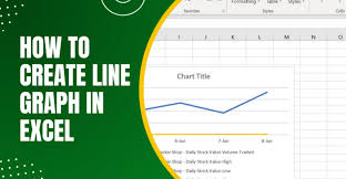 How To Create Line Graph In Excel A