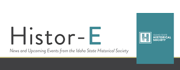 Histor E Idaho State Historical Society