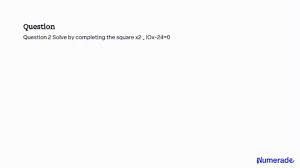 Solved Solve By Completing The Square