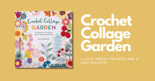 Crochet Collage Garden A New Book Of