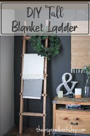 Diy Tall Blanket Ladder The Inspired