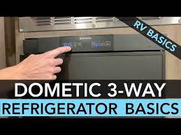 Dometic Rv 3 Way Refrigerator Basics