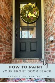 How To Paint The Best Black Front Door