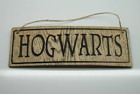 Hogwarts Wooden Sign Wizardry Gift