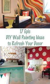 17 Epic Diy Wall Painting Ideas To