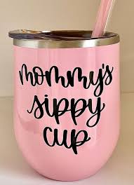 Mommys Sippy Cup Mom Life Mommys Sippy